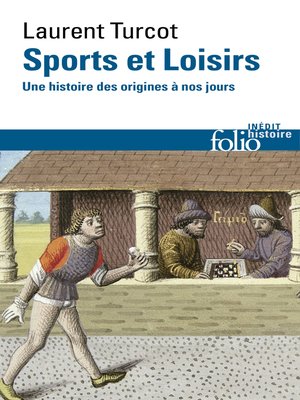 cover image of Sports et Loisirs. Une histoire des origines à nos jours